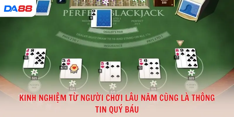 Kinh nghiệm từ người chơi lâu năm cũng là thông tin quý báu